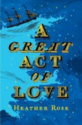 Cover-Bild zum Titel 'A Great Act of Love' von 'Heather Rose'
