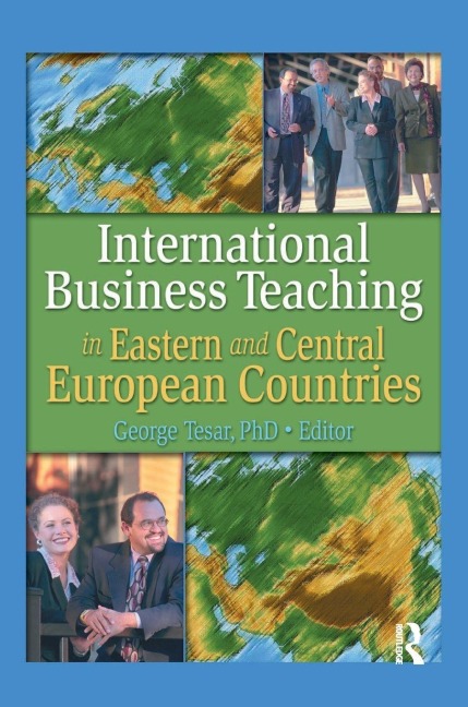 International Business Teaching in Eastern and Central European Countries - Erdener Kaynak, George Tesar