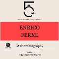 Cover-Bild zum Titel 'Enrico Fermi: A short biography' von 'George Fritsche, Minute Biographies, Minutes'