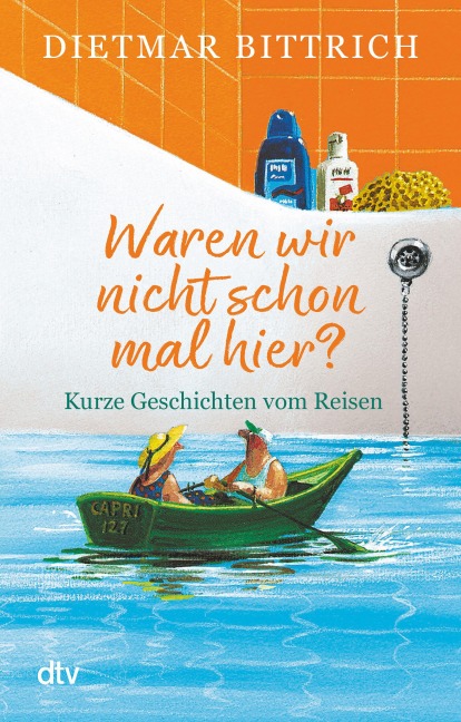 Waren wir nicht schon mal hier? - Dietmar Bittrich