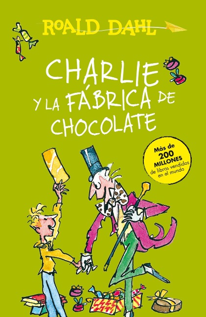 Charlie Y La Fábrica de Chocolate / Charlie and the Chocolate Factory - Roald Dahl