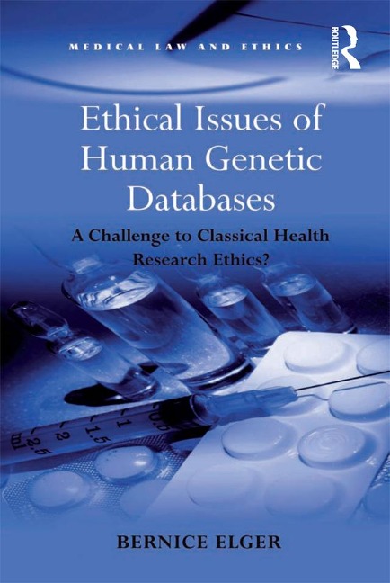 Ethical Issues of Human Genetic Databases - Bernice Elger