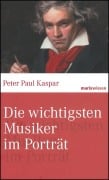 Cover-Bild zum Titel 'Die wichtigsten Musiker im Portrait' von 'Peter Paul Kaspar'