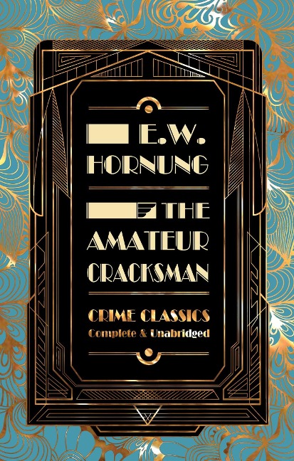 The Amateur Cracksman - E W Hornung