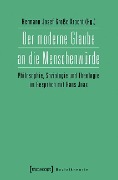 Der moderne Glaube an die Menschenwürde - 