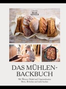 Cover-Bild zum Titel 'Das Mühlen-Backbuch' von 'Hegnacher Mühle, Janek Scholz, Thea Scholz, Ulrich Stietz'