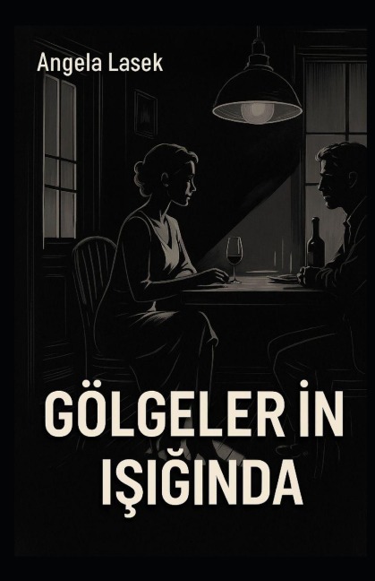 Gölgelerin Işığında - Angelika Lasek