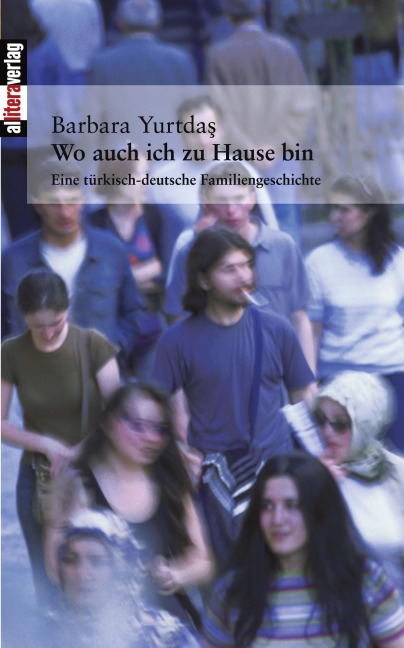 Wo auch ich zu Hause bin - Barbara Yurtdas