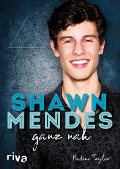 Cover-Bild zum Titel 'Shawn Mendes ganz nah' von 'Nadine Taylor'