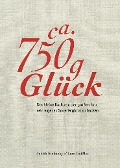 Cover-Bild zum Titel 'Ca. 750 g Glück' von 'Judith Stoletzky, Lutz Geißler'