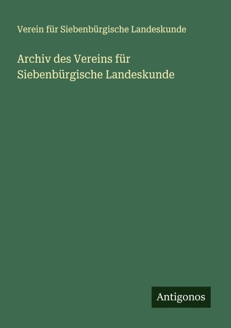 Archiv des Vereins für Siebenbürgische Landeskunde - Verein Für Siebenbürgische Landeskunde