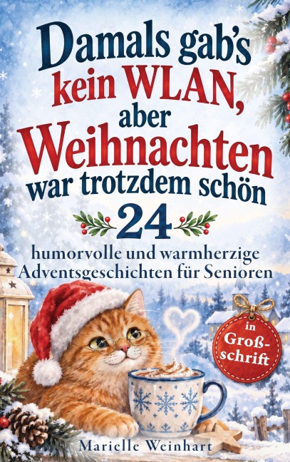 Damals gab's kein WLAN, aber Weihnachten war trotzdem schön - Marielle Weinhart
