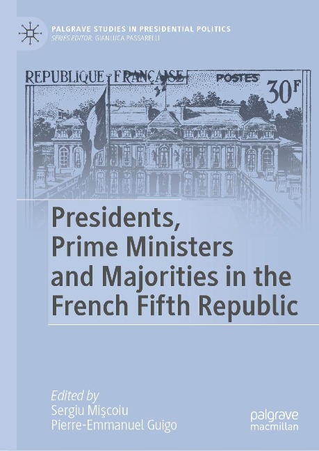 Presidents, Prime Ministers and Majorities in the French Fifth Republic - 