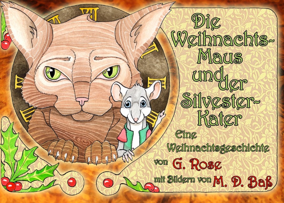 Die Weihnachtsmaus und der Silvesterkater - Gabriele Rose