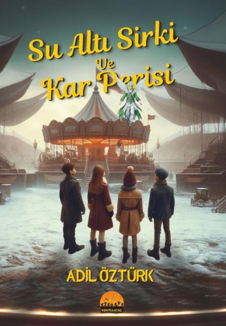 Su Alti Sirki ve Kar Perisi - Adil Öztürk