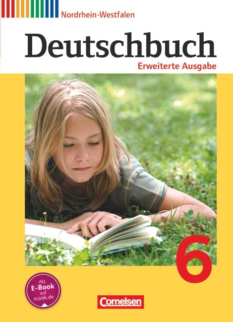 Deutschbuch 6. Schuljahr. Schülerbuch Nordrhein-Westfalen - Christoph Berghaus, Friedrich Dick, Heike Frädrich, Agnes Fulde, Hans-Joachim Gauggel