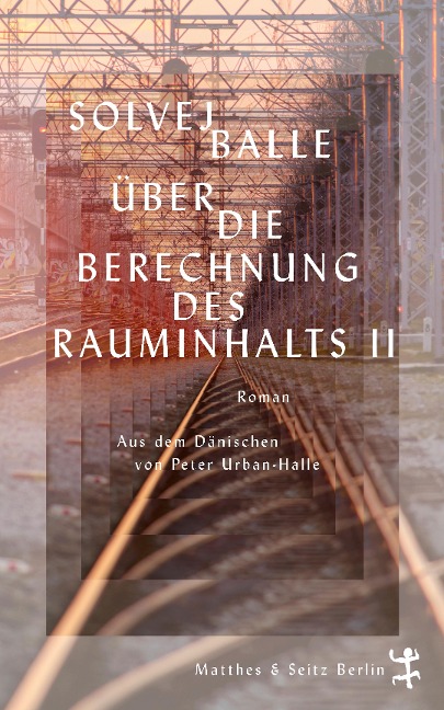 Über die Berechnung des Rauminhalts II - Solvej Balle