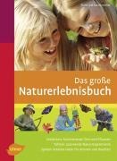 Das große Naturerlebnisbuch - Frank Hecker, Katrin Hecker