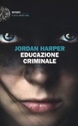 Cover-Bild zum Titel 'Educazione criminale' von 'Jordan Harper'