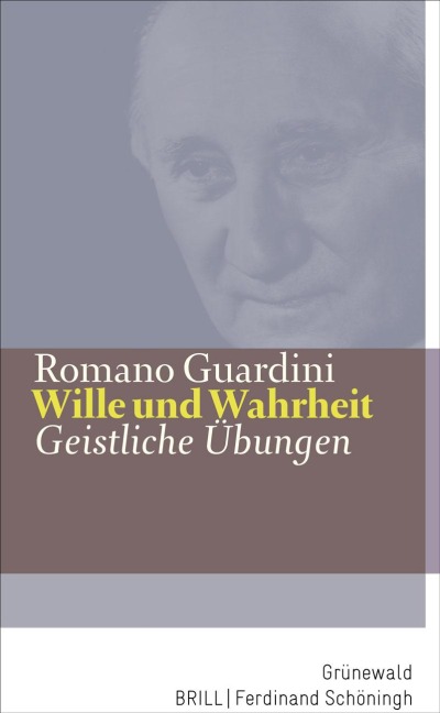 Wille und Wahrheit - Romano Guardini