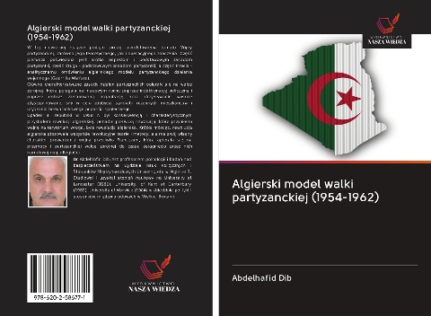 Algierski model walki partyzanckiej (1954-1962) - Abdelhafid Dib