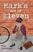 Cover-Bild zum Titel 'Mark's Out of Eleven' von 'Will Stebbings'