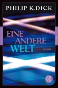 Cover-Bild zum Titel 'Eine andere Welt' von 'Philip K. Dick'