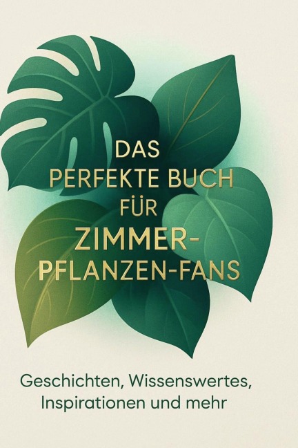 Das perfekte Buch für Zimmerpflanzen-Fans - Amelia Hoffmann