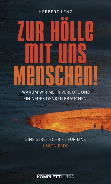 Zur Hölle mit uns Menschen - Herbert Lenz