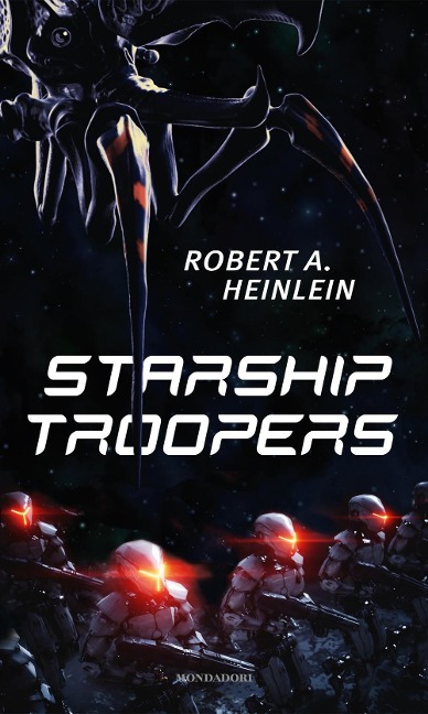 Starship Troopers - Robert A. Heinlein