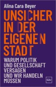 Cover-Bild zum Titel 'Unsicher in der eigenen Stadt' von 'Alina Cara Beyer'