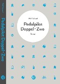 Cover-Bild zum Titel 'Pedalpilot Doppel-Zwo' von 'Wolf Schmid'