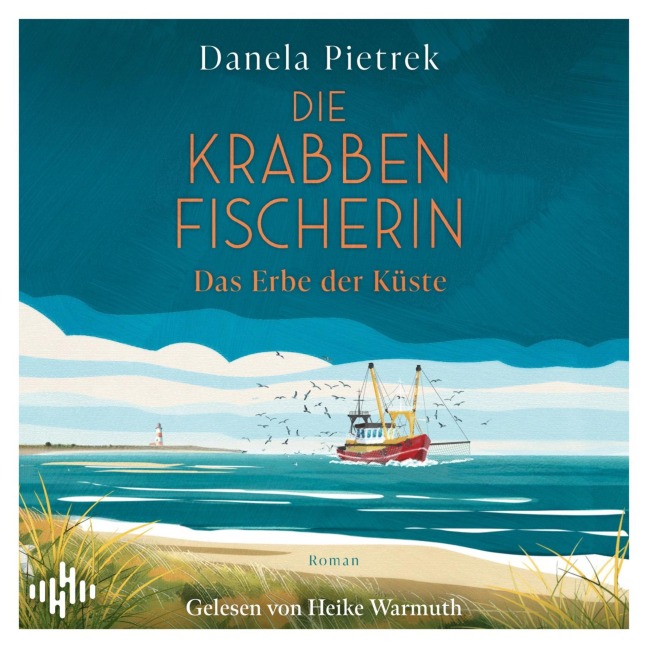 Die Krabbenfischerin ¿ Das Erbe der Küste - Danela Pietrek