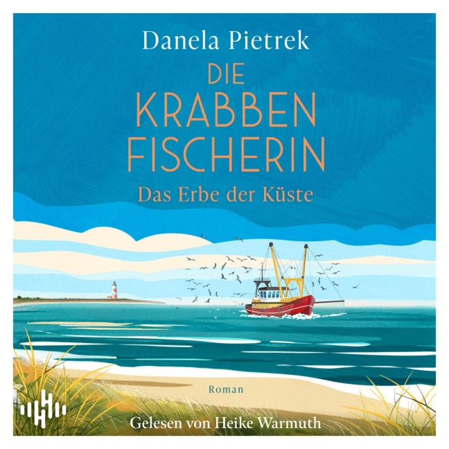 Die Krabbenfischerin ¿ Das Erbe der Küste - Danela Pietrek
