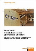 Cover-Bild zum Titel 'Schulkulturen in der gymnasialen Oberstufe' von 'Johanna Lojewski'