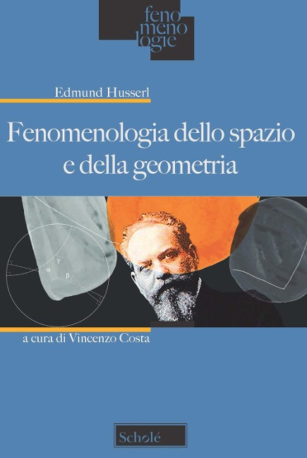 Fenomenologia dello spazio e della geometria - Edmund Husserl
