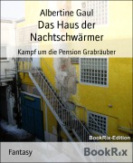 Cover-Bild zum Titel 'Das Haus der Nachtschwärmer' von 'Albertine Gaul'