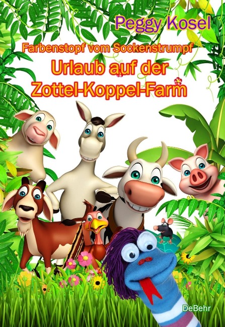 Farbenstopf vom Sockenstrumpf - Urlaub auf der Zottel-Koppel-Farm - Peggy Kosel
