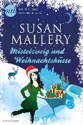 Mistelzweig und Weihnachtsküsse - Susan Mallery