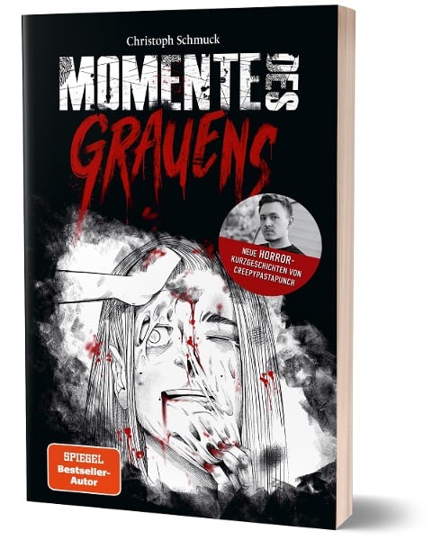 Momente des Grauens - CreepyPastaPunch, Christoph Schmuck