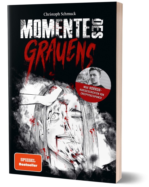 Momente des Grauens - CreepyPastaPunch, Christoph Schmuck