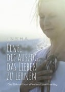 Cover-Bild zum Titel 'Eine, die auszog, das Lieben zu lernen' von 'Insha Holz'