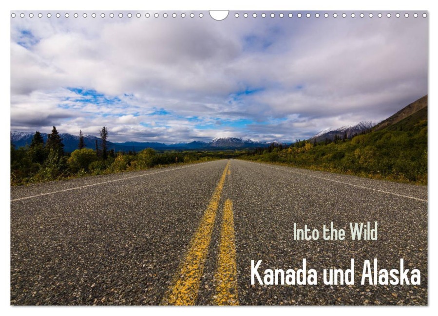 Into the Wild - Kanada und Alaska (Wandkalender 2026 DIN A3 quer), CALVENDO Monatskalender - Sören Gelbe-Haußen