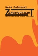 Cover-Bild zum Titel 'Zangengeburt' von 'Lutz Rathenow'