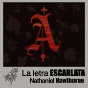 Cover-Bild zum Titel 'La letra escarlata' von 'Nathaniel Hawthorne'