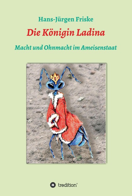 Die Königin Ladina - Hans-Jürgen Friske