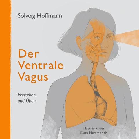 Der Ventrale Vagus - Solveig Hoffmann
