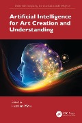 Cover-Bild zum Titel 'Artificial Intelligence for Art Creation and Understanding' von ''