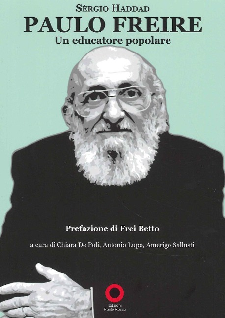 Paulo Freire. Un educatore popolare - Sergio Haddad