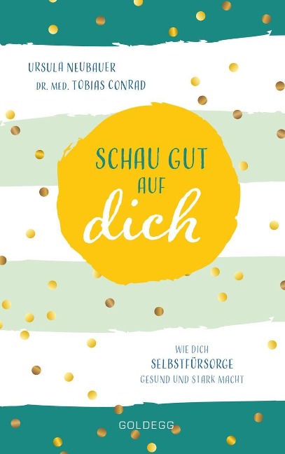 Schau gut auf dich - Tobias Conrad, Ursula Neubauer